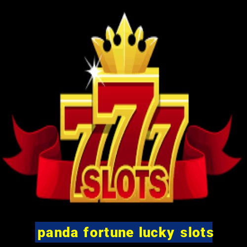 panda fortune lucky slots